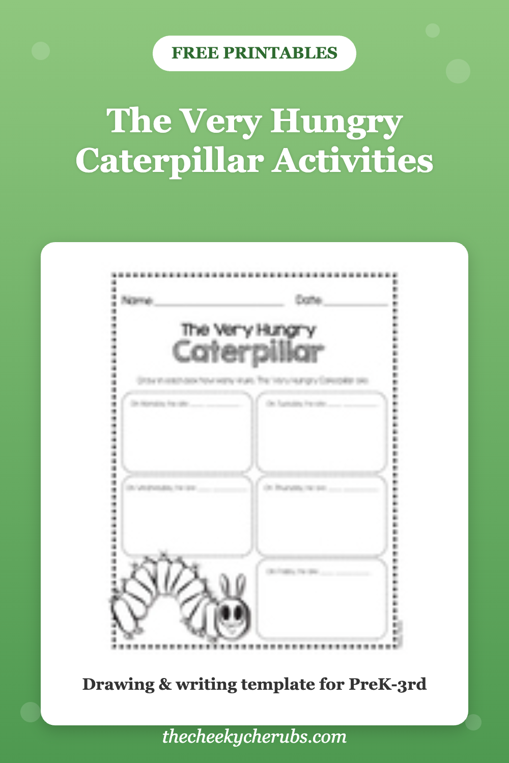 The Very Hungry Caterpillar activities Pinterest pin - free drawing and writing printable